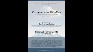 Carrying Over Kālidāsa: Translating the Sanskrit Mahākavi into English | Dr. Srinivas Reddy