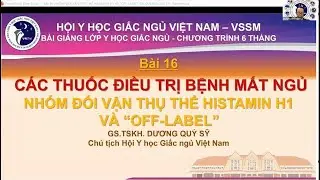 B&Agrave;I 16. NH&Oacute;M THUỐC ĐỐI VẬN THỤ THỂ HISTAMIN H1 V&Agrave; OFF   LABEL