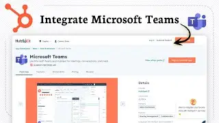 Как интегрировать Microsoft Teams с HubSpot (для бесшовной синхронизации)