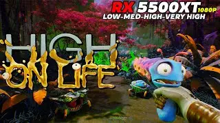 High on Life | AMD 5500XT + Ryzen 5 1600AF | Low vs. Medium vs. High vs. Very High | 1080p