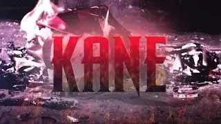 Kane Entrance Video