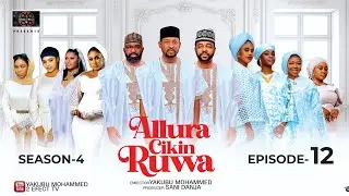 ALLURA CIKIN RUWA SEASON 4 EPISODE 12