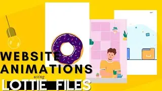 How To Add Animations To Your Website Easily - With Lottiefiles | LOHA