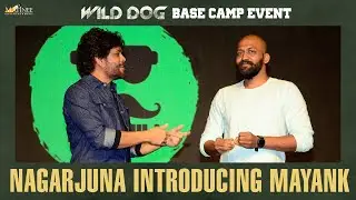 Nagarjuna introducing Mayank Parakh | Wild Dog Base Camp Event
