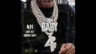 Free 4PF Loop Kit (Lil Baby, 42 Dugg, Rylo Rodriguez, Lil Kee, Lil ManMan)