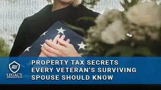 Property Tax Secrets Every Veteran's Surviving Spouse Should Know