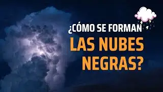 ☁️ El Misterio de las Nubes Negras ⚡️: &iexcl;Descubre c&oacute;mo se forman y por qu&eacute; asustan! ☔️