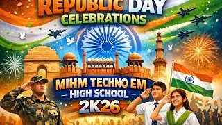 MIHM TECHNO EM HIGH SCHOOL REPUBLIC DAY CELEBRATION 2K26