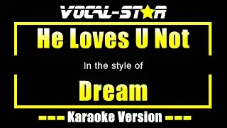 He Loves U Not Karaoke | Dream Karaoke Version