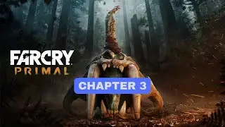 FAR CRY PRIMAL - CHAPTER 3  VISION OF BEASTS