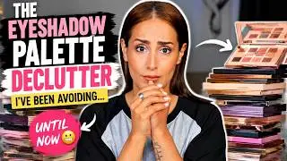 The Eyeshadow Palette Declutter I've Been Avoiding... Until Now 😬