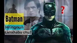 Bruce Wayne atanga Batman lo pian chhuah dan thim tak mai chu!!