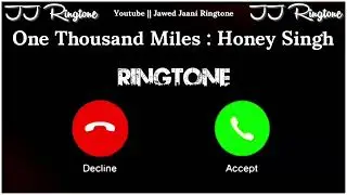New Ringtone 2025 | One Thousand Miles Song Ringtone | Honey Singh Song Ringtone | JJ Ringtone |