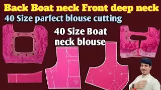 Back Boat neck Front deep neck blouse cutting | 40 size boat neck blouse / आसान तरीके से कटिंग सीखे