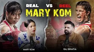 Real vs Reel: Mary Kom's True Story Podcast | Be The Change with Raj Bhatia  |  EP14