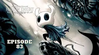 HOLLOW KNIGHT | EPISODE 83 | MORE PAIN | NEW VIDEO |