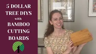 5 Dollar Tree DIY Projects | Bamboo Cutting Board