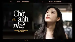 Chờ Anh Nhé (ST: Hoàng Dũng) - Marcus [Lyrics Video] - Anh đâu muốn xa con phố ta đã yêu