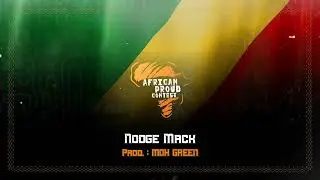 Nodge Mack - Commando (Prod. : Moh Green) - African Proud Contest