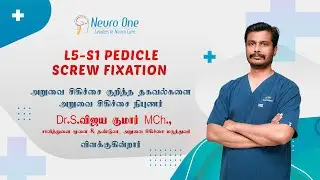 L5-S1 Pedicle Screw Fixation Surgery Explained | Dr. S. Vijay Kumar-Spine Surgery #neuroonehospital