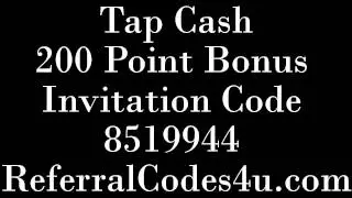 Tap Cash Rewards Invitation Code (8519944) 200 Points Bonus Promo Code