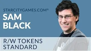 Standard: R/W Tokens with Sam Black - Deck Tech