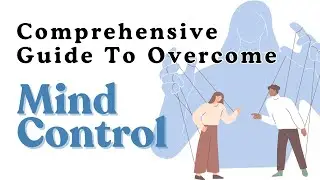 Break Free from Mind Control: The Ultimate Guide to Reclaiming Your Thoughts