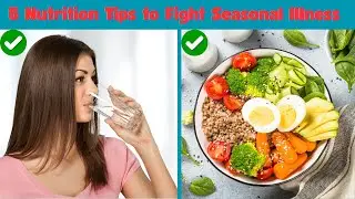 Top 5 Nutrition Tips to Boost Immunity Against Seasonal Diseases