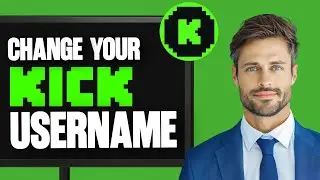 How to Change Your Kick Username (Easy Guide 2025)
