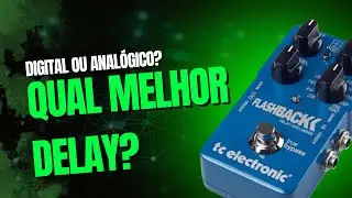 DIGITAL OU ANAL&Oacute;GICO? QUAL MELHOR DELAY E COMO USAR????