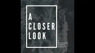 MOSES AND THE EXODUS | A Closer Look Podcast | Restoration Stories | WELLHOUSE CHURCH
