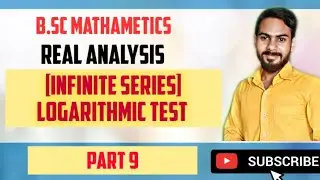 (infinite series ) logarithmic test part 9