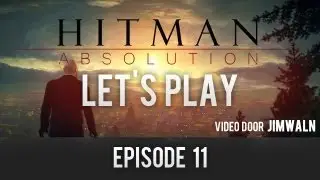 Lets play Hitman Absolution - Ep.11