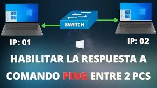 Habilitar Respuesta a Comando PING entre 2 PCS