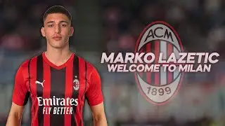 Marko Lazetić - Welcome to Milan? - 2021ᴴᴰ