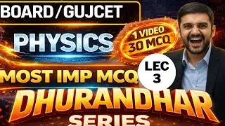 BOARD 2026 - GUJCET 2026 - PHYSICS - MOST IMP MCQ - 99 PERCENTILE - LECTURE - 3