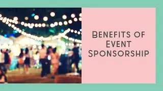 Benefits of Event Sponsorship