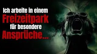 Wo jeder Albtraum REAL wird: Der Park der 1000 M&ouml;glichkeiten | unheimliche Horrorgeschichte