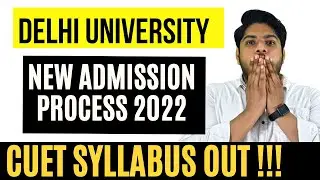 BREAKING NEWS- Delhi University New Admission Process 2022 Explained ! CUET 2022 Complete Details