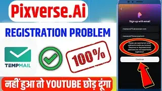 Pixverse AI Temp Mail Not Working | Pixverse AI Problem Fix ✅ Best Image to Video Generator