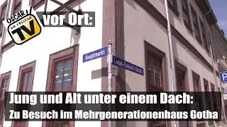 Jung und Alt unter einem Dach: Zu Besuch im Mehrgenerationenhaus Gotha