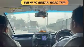 DELHI TO REWARI ROAD TRIP