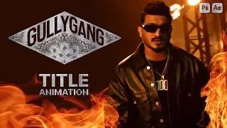 AAG | DIVINE | GullyGang Title Animation | photoshop & After effects