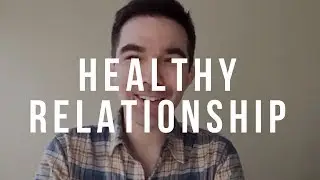 What Is a Healthy Relationship? | Signs of a Healthy Relationship