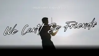 Ariana Grande - We Can't Be Friends - Cover (Violin)