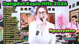 Dangdut Koplo Hits 2026 🔥 Ngupayakne , Sikep & Lagu Koplo Terpopuler | Full Album Viral Terbaru