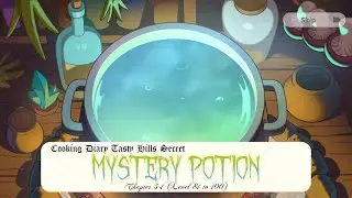 Tasty Hills Secret: Mystery Potion (Ch. 5. Part 1) (Cooking Diary)