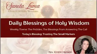 Trusting the Small Markers 🕊️ Holy Wisdoms Daily Word