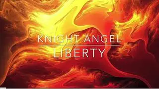 Knight Angel - Liberty ( Where Do We Go )
