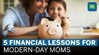 Mother&rsquo;s Day 2023 | Five Financial Lessons for Modern-day Moms